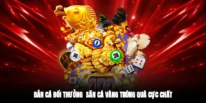 Bắn Cá Đổi Thưởng