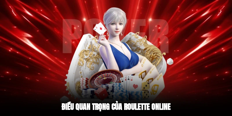 Điều quan trọng của Roulette Online