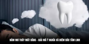 Nằm Mơ Thấy Mất Răng